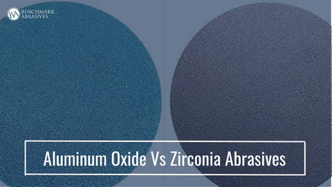 Aluminum Oxide Vs Zirconia Abrasives