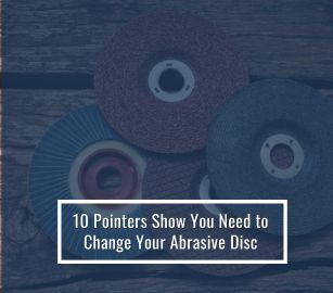When to Change Your Abrasive Disc