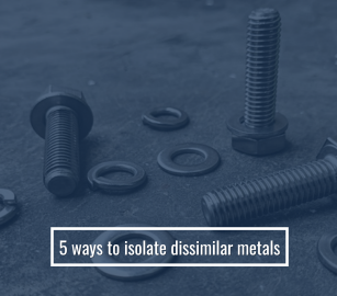 5 Ways To Isolate Dissimilar Metals