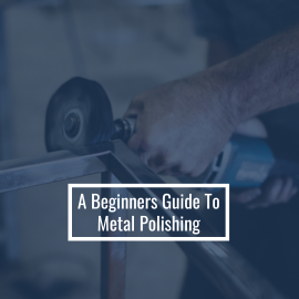 A Beginners Guide To Metal Polishing