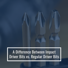A Difference Between Impact Driver Bits vs. Regular Driver Bits