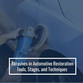 Abrasives in Automotive Restoration