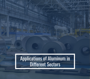 Applications of Aluminum in Different Sectors