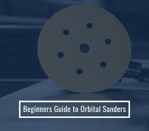Beginners Guide To Orbital Sanders