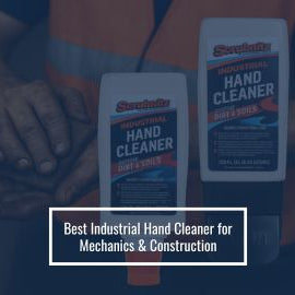 Best Industrial Hand Cleaner for Mechanics