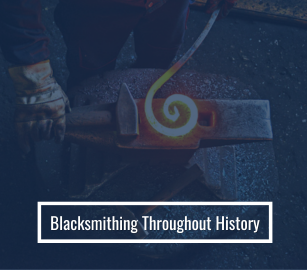 Blacksmithing Throughout History