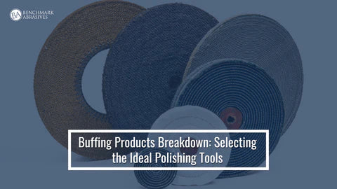 Buffing Products Breakdown: Selecting The Ideal Polishing Tools
