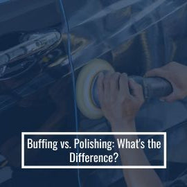 Buffing vs. Polishing: What's the Difference?