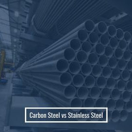 Carbon Steel vs Stainless Steel