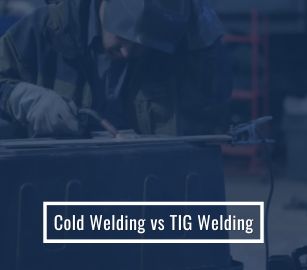 Cold Welding vs TIG Welding
