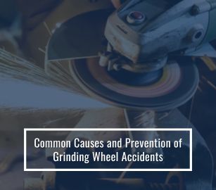 Common Causes Of Grinding Wheel Accidents