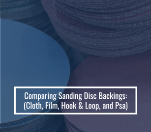 Comparing Sanding Disc Backings: (Cloth, Film, Hook & Loop, and Psa)