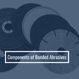 Components of Bonded Abrasives