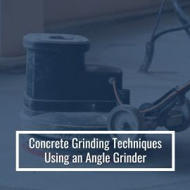 Grinding Concrete using an Angle Grinder