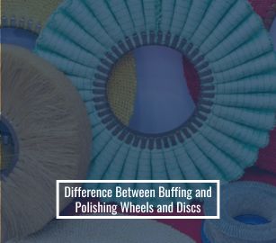 Difference Between Buffing and Polishing Wheels and Discs