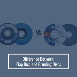 Difference Between Flap Disc and Grinding Discs