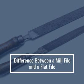 Difference Between a Mill File and a Flat File