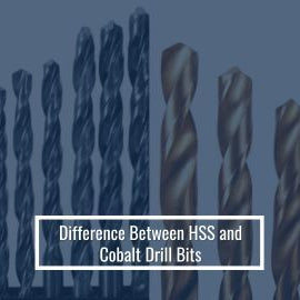 Difference Between HSS and Cobalt Drill Bits