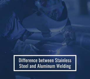 Difference Between Stainless Steel and Aluminum Welding