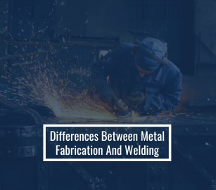 Differences Between Metal Fabrication And Welding