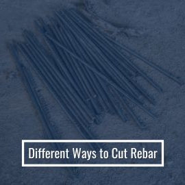Different Ways To Cut Rebar