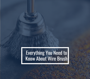 Everything You Need to Know About Wire Brushes