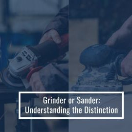 Grinder or Sander: Understanding the Distinction