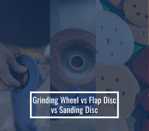 Grinding Wheel vs Flap Disc vs Sanding Disc