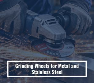 Grinding Wheels for Metal and Stainless Steel