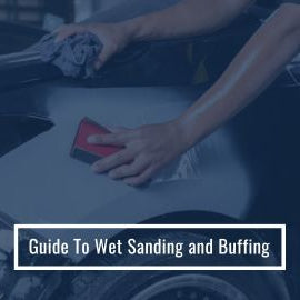 Guide To Wet Sanding and Buffing