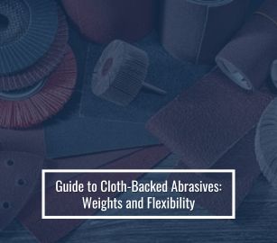Guide to Cloth-Backed Abrasives