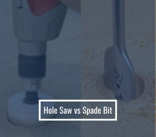 Hole Saw vs Spade Bit