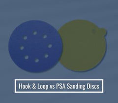Sanding Discs Buying Guide: Hook & Loop vs PSA Sanding Discs