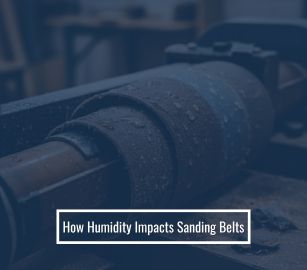How Humidity Impacts Sanding Belts