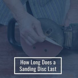 How Long Does a Sanding Disc Last