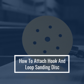 How To Attach Hook And Loop Sanding Disc