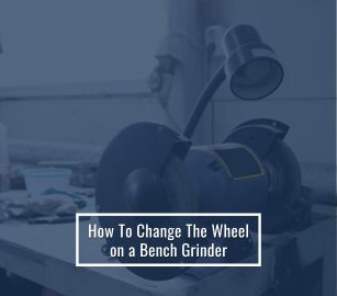 How to Replace a Bench Grinder Wheel