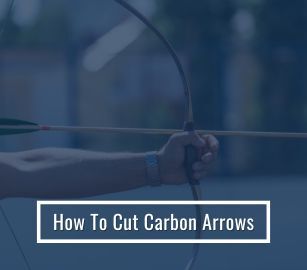 How To Cut Carbon Arrows