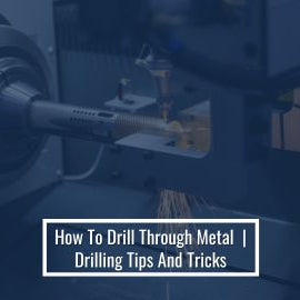 How To Drill Through Metal