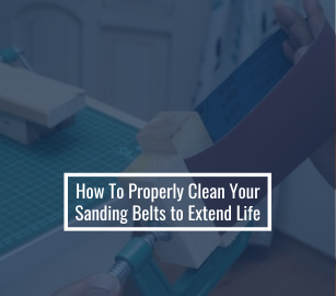 How To Properly Clean Your Sanding Belts to Extend Life