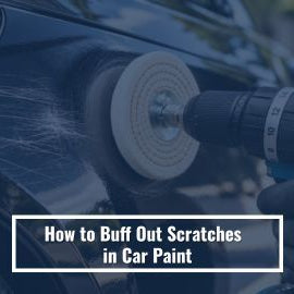 How to Buff Out Scratches on a Car