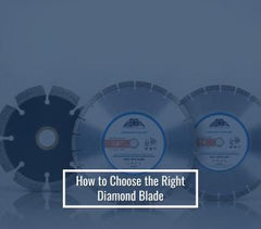 How to Choose the Right Diamond Blade