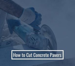 How to Cut Concrete Pavers