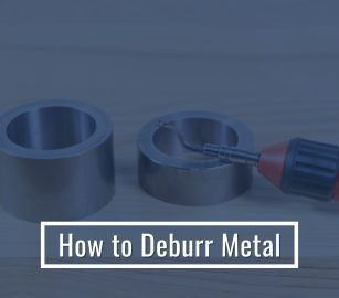 How To Deburr Metal