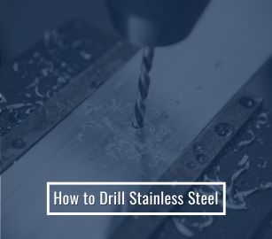 How to Drill Stainless Steel