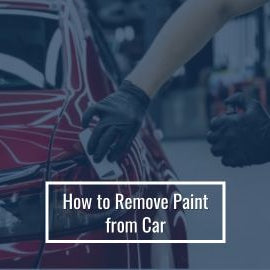 How to Remove Paint from Car