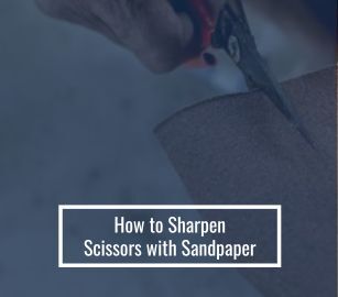 How to Sharpen Scissors with Sandpaper