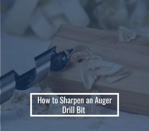 How to Sharpen an Auger Drill Bit