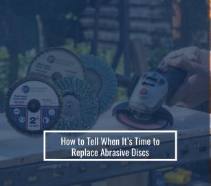 How to Tell When Its Time to Replace Abrasive Discs