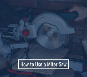 How to Use a Miter Saw